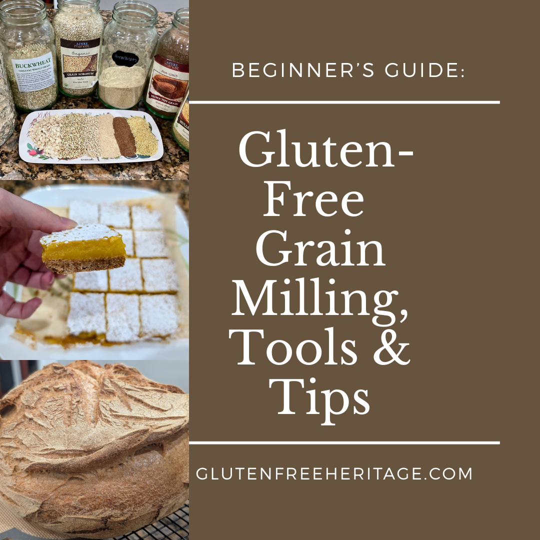 Beginner’s Guide: Gluten-Free Grain Milling, Tools & Tips
