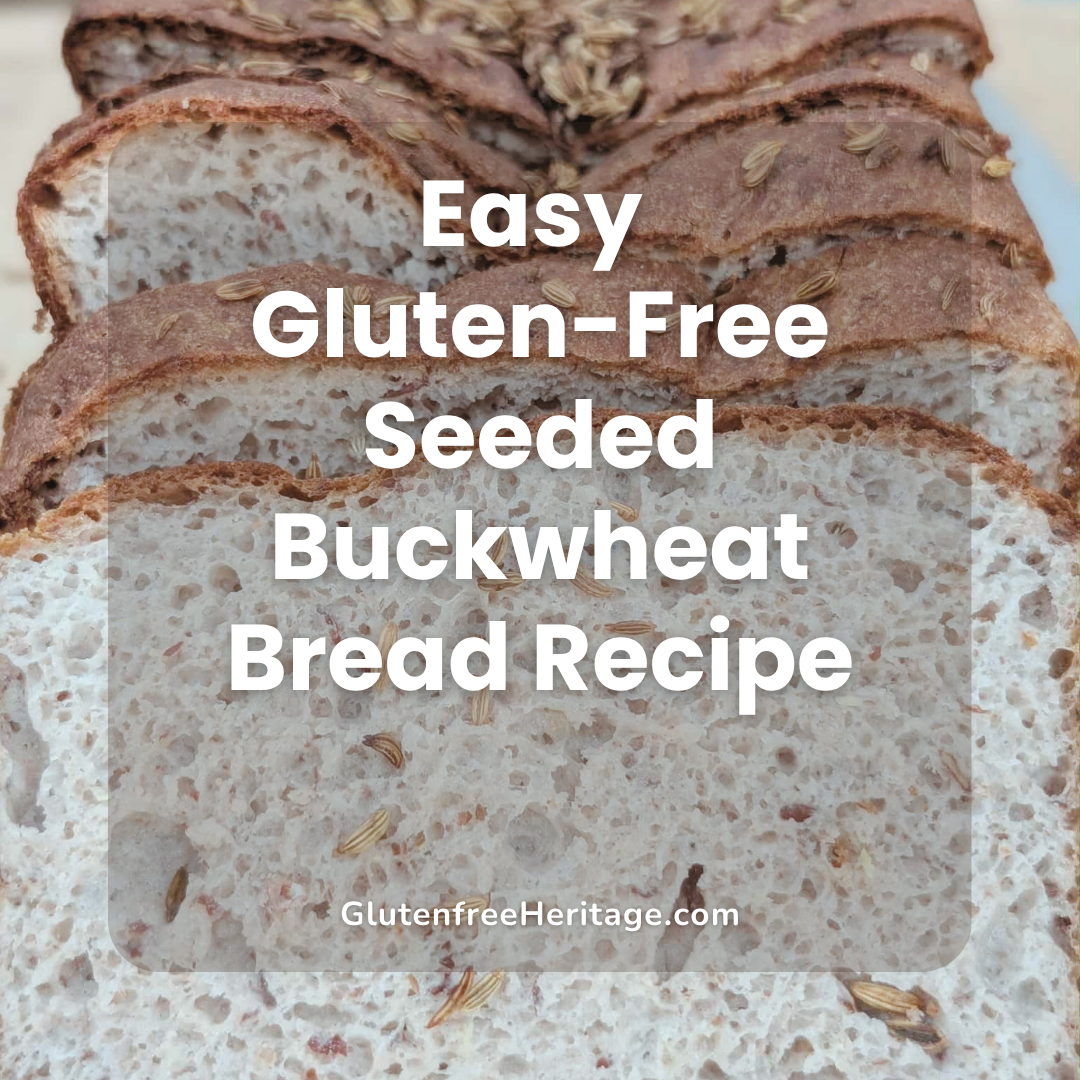 Easy Gluten-Free Seeded Buckwheat Bread Recipe